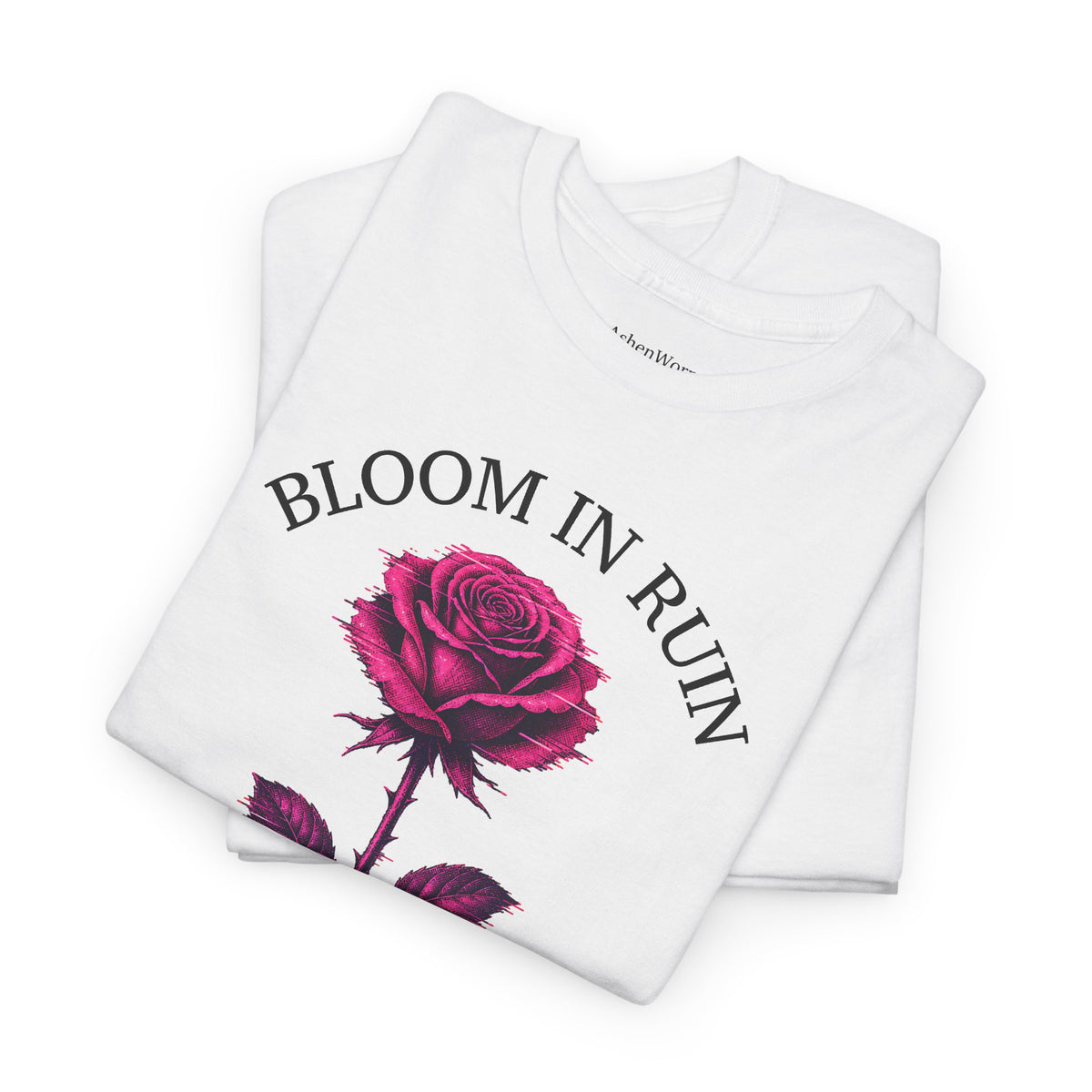 Bloom in Darkness Rose T-Shirt — Gothic Floral Tee with 'Bloom in Ruin'  'Bloom in Darkness'