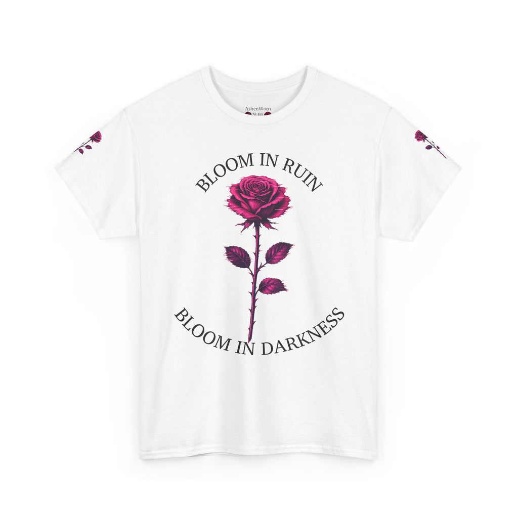 Bloom in Darkness Rose T-Shirt — Gothic Floral Tee with 'Bloom in Ruin'  'Bloom in Darkness'